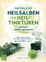 bokomslag Natürliche Heilsalben und Heiltinkturen einfach selbst gemacht