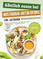 bokomslag Köstlich essen bei Histamin-Intoleranz für Anfänger