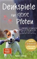 bokomslag Denkspiele für kleine Pfoten: 100+ artgerechte Hundespiele für Welpen und Junghunde - Für eine glückliche und gesunde Hunde-Entwicklung