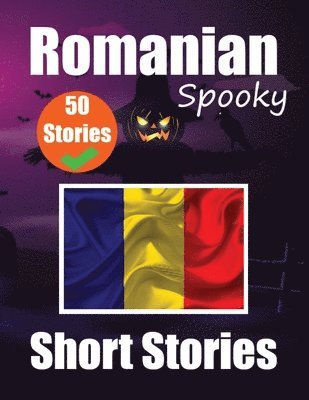 Auke de Haan, Skriuwer Com, Skriuwer .com - 50 Short Spooky Storiеs in Romanian A Bilingual Journеy in English and Romanian, Häftad