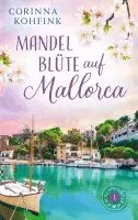 Corinna Kohfink - Mandelblüte auf Mallorca, Häftad. Tillgänglighet: Lägg i varukorg