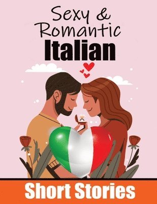 bokomslag 50 Sexy & Romantic Short Stories in Italian Romantic Tales for Language Lovers