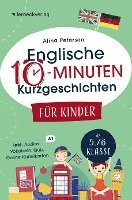 bokomslag Englische 10-Minuten Kurzgeschichten für Kinder: Spielend einfach Englisch lernen. Mit 21 zweisprachigen Geschichten zum Englisch-Erfolg