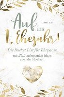 bokomslag Das perfekte Hochzeitsgeschenk: Die BucketList für Ehepaare mit 365 aufregenden Ideen nach der Hochzeit - Auf ins erste Ehejahr!