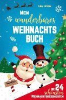 bokomslag Mein wunderbares Weihnachtsbuch! Die 24 schönsten Weihnachtsgeschichten für Mädchen und Jungen!