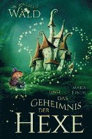 bokomslag Der magische Wald und das Geheimnis der Hexe!  Das besondere Kinderbuch ab 6 Jahre!