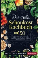 bokomslag Das große Schonkost Kochbuch für eine optimale Ernährung bei Verdauungsproblemen!