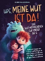 Wut-Mitmachbuch für Kinder ab 6 - Ups, meine Wut ist da! 1