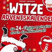 bokomslag Der Witze Adventskalender ¿ die 24-tägige Lachreise durch die Adventszeit ¿ das Adventskalender Buch für Kinder