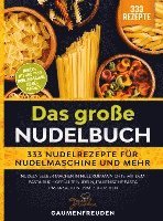 bokomslag Das große Nudelbuch ¿ 333 Nudelrezepte für Nudelmaschine und mehr