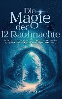 Die Magie der 12 Rauhnächte 1