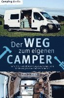 bokomslag Der Weg zum eigenen Camper: Schritt für Schritt Anleitung zum Ausbau vom Kastenwagen zum Traumwohnmobil