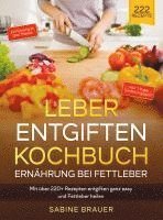 bokomslag Leber entgiften Kochbuch ¿ Ernährung bei Fettleber