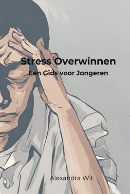 bokomslag Stress overwinnen - Een gids voor jongeren