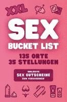 bokomslag XXL Sex Bucket List: 135 Orte & 35 Stellungen für mehr Nervenkitzel und Erlebnisse - Inklusive Sex Gutscheine zum Verschenken*