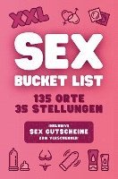 bokomslag XXL Sex Bucket List: 135 Orte & 35 Stellungen für mehr Nervenkitzel und Erlebnisse - Inklusive Sex Gutscheine zum Verschenken*
