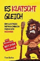 bokomslag ES KLATSCHT GLEICH - Ein lustiges Mitmachbuch für echte Männer