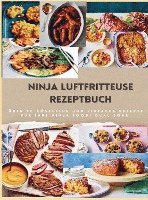 bokomslag Ninja Dual Zone Heißluftfritteuse Kochbuch: über 90 leckere, schnelle und einfache Rezepte aus der Heißluftfritteuse für jedermann
