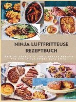 Ninja Dual Zone Heißluftfritteuse Kochbuch: über 90 leckere, schnelle und einfache Rezepte aus der Heißluftfritteuse für jedermann 1