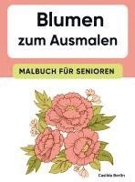 bokomslag Blumen zum Ausmalen - Malbuch für Senioren