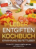 bokomslag Leber entgiften Kochbuch ¿ Ernährung bei Fettleber