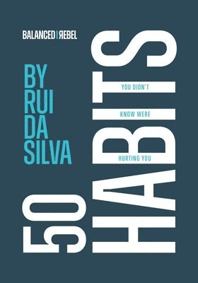 bokomslag 50 Habits You Didn't Know Were Hurting You