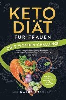 Keto-Diät für Frauen - Die 8-Wochen-Challenge 1