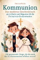 bokomslag Kommunion - Das moderne Geschenkbuch als Leitfaden und Wegweiser für die Zeit nach der Erstkommunion