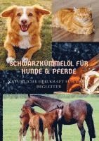 bokomslag SCHWARZKÜMMELÖL FÜR HUNDE & PFERDE