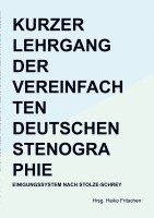 bokomslag Kurzer Lehrgang der vereinfachten deutschen Stenographie