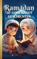 RAMADAN Gute Nacht Geschichten für Kinder ab 3 Jahren 1