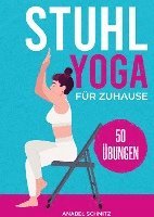 Anabel Schmitz - Stuhl Yoga für Zuhause, Häftad