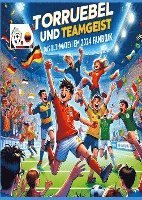 bokomslag Torjubel und Teamgeist: Das ultimative EM 2024 Fanbuch für Kinder und Jugendliche