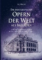 bokomslag Die meistgespielten Opern der Welt als Balladen