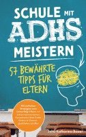 bokomslag Schule mit ADHS meistern - 57 bewährte Tipps für Eltern