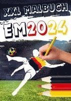 bokomslag XXL Malbuch zur Fußball EM 2024: Kinder Malbuch Fußball Europameisterschaft 2024 in Deutschland | Das Fußball Geschenk für kleine Fußballfans