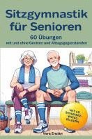 bokomslag Sitzgymnastik für Senioren - 60 Übungen mit und ohne Geräten und Alltagsgegenständen