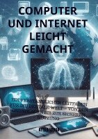 Attila Varga - Computer und Internet leicht gemacht: Der ideale Einstieg für Senioren und Anfänger, Häftad