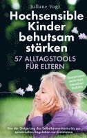 bokomslag Hochsensible Kinder behutsam stärken: 57 Alltagstools für Eltern