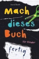 bokomslag Mach dieses Buch fertig. Kreative Challenges für Kinder