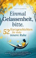 bokomslag Einmal Gelassenheit, bitte. 52 Kurzgeschichten für mehr innere Ruhe