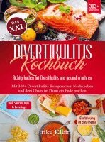 Ulrike Klein - Das XXL Divertikulitis Kochbuch - Richtig kochen bei Divertikulitis und gesund ernähren, Häftad
