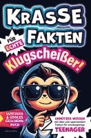 bokomslag Krasse Fakten für echte Klugscheißer! Unnützes Wissen mit über 400 spannenden Fakten für wissbegierige Teenager. Lustiges und cooles Geschenkbuch