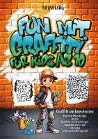 bokomslag Fun mit Graffiti für Kids ab 10 - Graffiti zeichnen lernen durch viele hilfreiche Tipps, einfache Schritt-für-Schritt Anleitungen, Buchstaben von A-Z