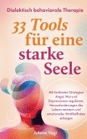 Juliane Vogt - Dialektisch Behaviorale Therapie: 33 DBT-Tools für eine starke Seele, Häftad
