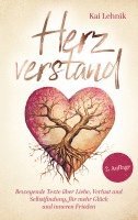 bokomslag Herzverstand: Bewegende Texte über Liebe, Verlust und Selbstfindung, für mehr Glück und inneren Frieden