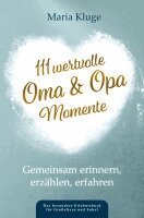 Maria Kluge - 111 wertvolle Oma & Opa-Momente, Häftad