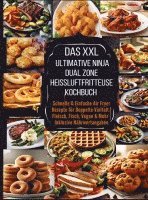 bokomslag Das XXL Ultimative Ninja Dual Zone Heißluftfritteuse Kochbuch