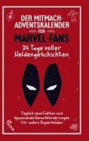 bokomslag Der Mitmach Adventskalender für Marvel-Fans: 24 Tage voller Heldengeschichten