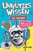 bokomslag Unnützes Wissen für Teenager - 456 lustige & geniale Fakten, mit denen du Freunde & Familie verblüffst!